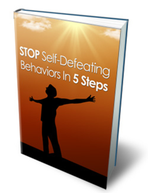 Product picture Stop Self Defeating Behaviors In 5 Steps